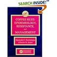 Coffee Rust: Epidemiology, Resistance, and Management