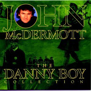 John Mcdermott - The Danny Boy Collection - Zortam Music
