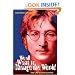 We All Want to Change the World: The Life of John Lennon (H Books)