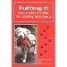 Ruffing It: The Complete Guide to Camping With Dogs