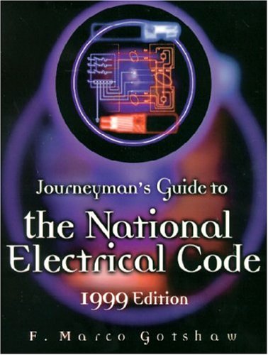 Journeyman's Guide to the National Electrical Code, 1999 Edition