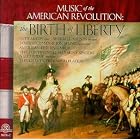 Music of the American Revolution: The Birth of Liberty by Sherrill Milnes, Donald MacCourt, Anonymous, William Billings, and Disa English