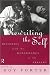 Rewriting the Self: Histories from the Middle Ages to the Present