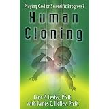 human cloning playing god or scientific progress