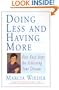 Doing Less and Having More: Five Easy Steps for Achieving Your Dreams