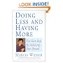 Doing Less and Having More: Five Easy Steps for Achieving Your Dreams