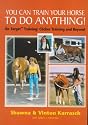 You Can Train Your Horse to Do Anything!: On Target Training - Clicker Training and Beyond