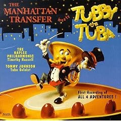 The Manhattan Transfer Meets Tubby the Tuba