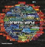 Graffiti World: Street Art from Five Continents (Street Graphics / Street Art)