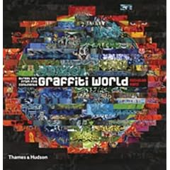 Graffiti World: Street Art from Five Continents (Street Graphics / Street Art)