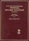 Cases, Text and Problems on Federal Income Taxation