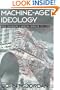 Machine-Age Ideology: Social Engineering and American Liberalism, 1911-1939