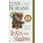 To Kiss in the Shadows