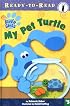 My Pet Turtle (Blue's Clues Ready-to-Read)