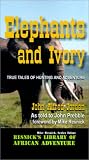 Elephants and Ivory: True Tales of Hunting and Adventure (Resnick s Library of African Adventure)