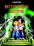 Mitternachtsfreunde - Ingrid Uebe