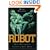 Robot: Mere Machine to Transcendent Mind