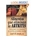 Alimentos que eliminan la artritis