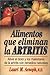 Alimentos que eliminan la artritis