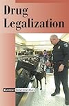 Drug Legalization (Current Controversies (Paperback))