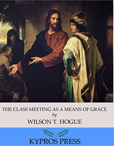 The Class Meeting as a Means of Grace