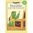 Franklin and the Tin Flute (Kids Can Read) by Sharon Jennings, Sasha McIntyre, Celeste Gagnon, and Robert Penman