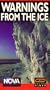 Warnings From the Ice (Global Warming) (PBS NOVA Series) [VHS]