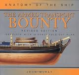 The Armed Transport Bounty (Anatomy of the Ship)