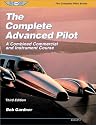 The Complete Advanced Pilot: A Combined Commercial & Instrument Course