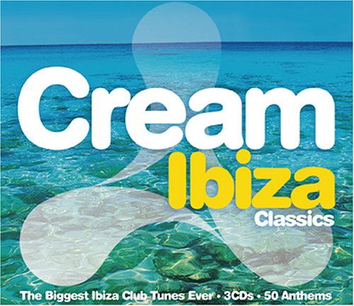 CD-Charts  Search : Cream Ibiza Classics: the Biggest Ibiza Club Tunes Ever