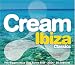Cream Ibiza Classics: the Biggest Ibiza Club Tunes Ever