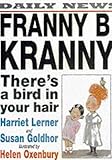 Franny B. Kranny, there's a bird in your hair!