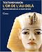 Toutankhamon, L'or de l'au-dela : Tresors funeraires de la Vallee des Rois