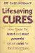 Book Life-Saving Cures: How to Use the Latest and Most Powerful Cures