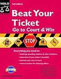 Beat Your Ticket: Go to Court & Win (Beat Your Ticket)