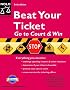 Beat Your Ticket: Go to Court & Win! Beat Your Ticket: Go to Court & Win!