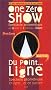 One Z�ro Show, suivi de 