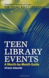 Teen Library Events: A Month-by-Month Guide (Libraries Unlimited Professional Guides for Young Adult Librarians Series)