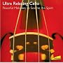 Ultra Relaxing Cello