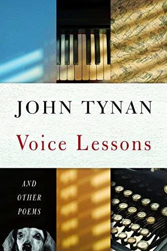 Voice Lessons and Other Poems, by John Tynan Voice Lessons and Other Poems, by John Tynan