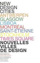 New Design Cities - Antwerpen Glasgow Lisboa Montreal Saint-Etienne, Stockholm Times Square