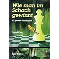 Wie man im Schach gewinnt: 10 goldene Faustregeln