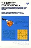 The Contest Problem Book V: American High School Mathematics Examinations (AHSME) / American Invitational Mathematics Examinations (AIME) 1983-1988 (Anneli Lax New Mathematical Library)