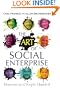 The Art of Social Enterprise: Business as if People Mattered