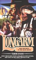 Longarm 313: Longarm and the Boys in the Back Room (Longarm)