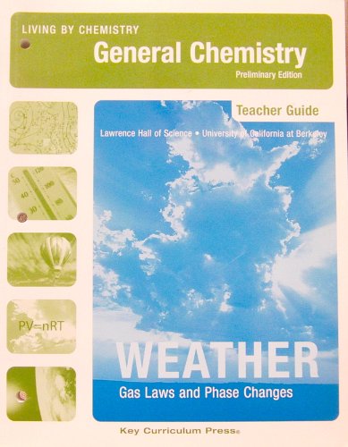 Living by Chemistry: Teacher's Guide for Weather: Gas Laws and Phase Changes