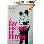 A Gay History of Britain: Love and Sex Between Men Since the Middle Ages