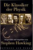 Die Klassiker der Physik - Stephen W. Hawking