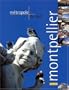 Montpellier, metropole du Sud (French Edition)