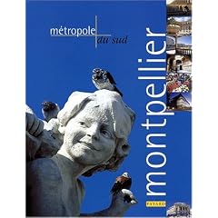 Montpellier, m�tropole du Sud